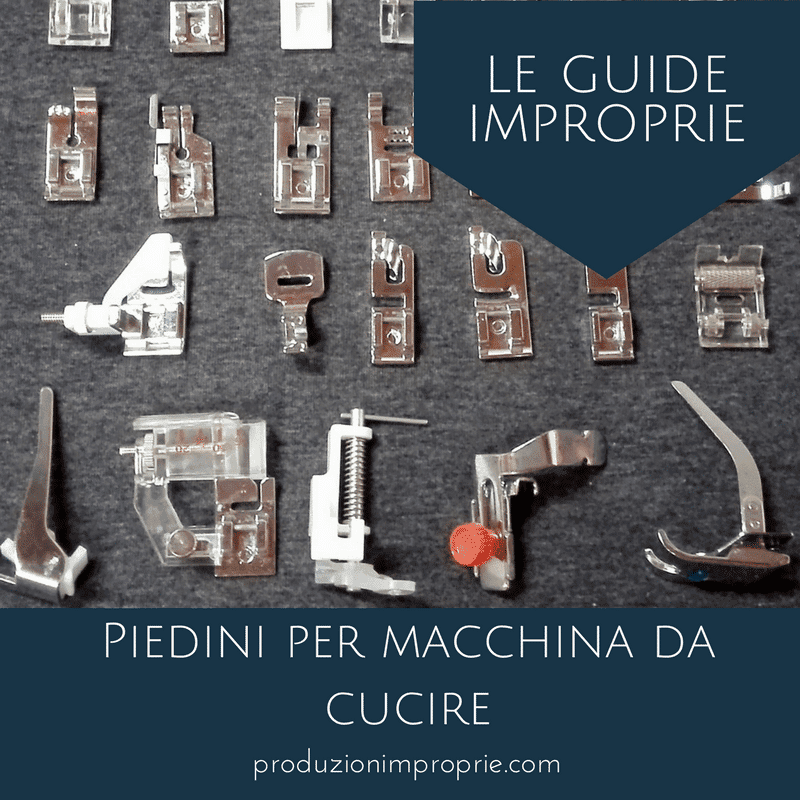 I piedini per macchina da cucire - Le guide improprie